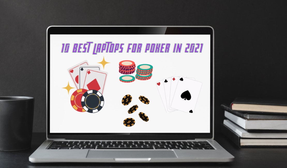 Best Laptops for Poker